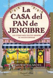 Icon image La Casa del Pan de Jengibre: Las cosas más dulces siempre se hacen esperar