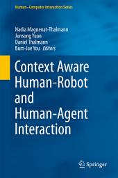 Icon image Context Aware Human-Robot and Human-Agent Interaction