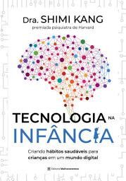 Icon image Tecnologia na Infância: Criando hábitos saudáveis para crianças em um mundo digital, Edição 11