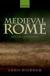 Icon image Medieval Rome: Stability and Crisis of a City, 900-1150