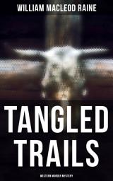 Icon image Tangled Trails (Western Murder Mystery)