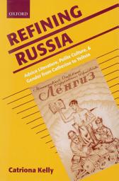 Icon image Refining Russia: Advice Literature, Polite Culture, and Gender from Catherine to Yeltsin