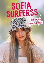 Icon image Un sueño por cumplir (Sofía Surferss)