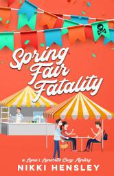 Icon image Spring Fair Fatality: A Colorado Mountain Cozy Mystery