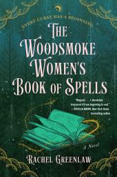 Icon image The Woodsmoke Women's Book of Spells: A Novel