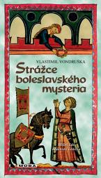 Icon image Strážce boleslavského mysteria: Svazek 8