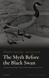 Icon image The Myth Before the Black Swan: Conceptual archaeology of the pre-Taleb tradition on rare events