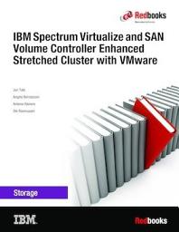 Icon image IBM Spectrum Virtualize and SAN Volume Controller Enhanced Stretched Cluster with VMware