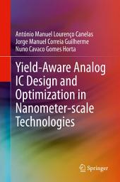 Icon image Yield-Aware Analog IC Design and Optimization in Nanometer-scale Technologies