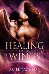Icon image Healing in His Wings: Edition 2