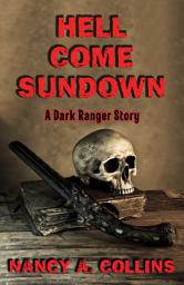 Icon image Hell Come Sundown: A Dark Ranger Story