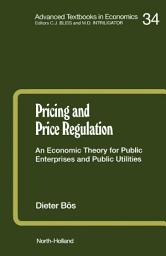 Icon image Pricing and Price Regulation: An Economic Theory for Public Enterprises and Public Utilities