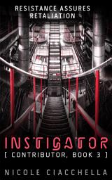 Icon image Instigator (Contributor Trilogy #3)