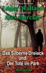 Icon image Das Silberne Dreieck und Der Tote im Park