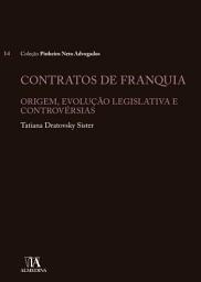 Icon image Contratos de Franquia: Origem, evolução legislativa e controvérsias