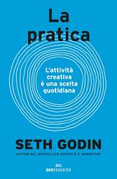Icon image La pratica: L’attività creativa è una scelta quotidiana