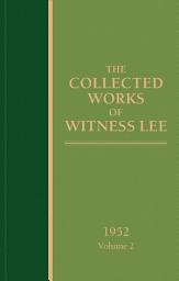 Icon image The Collected Works of Witness Lee, 1952, volume 2