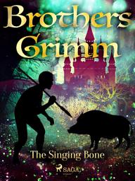Icon image The Singing Bone: Volume 28