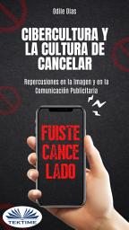 Icon image Cibercultura y la cultura de cancelar: Repercusiones en la imagen y en la comunicación publicitaria