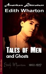 Icon image Tales of Men and Ghosts: American Literature