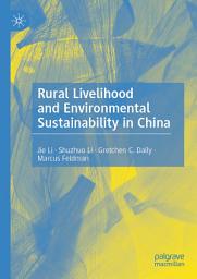Icon image Rural Livelihood and Environmental Sustainability in China