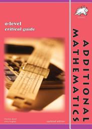 Icon image O-level Additional Mathematics Critical Guide (Yellowreef)