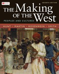 Icon image The Making of the West, Combined Volume: Peoples and Cultures, Edition 7