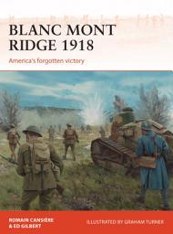 Icon image Blanc Mont Ridge 1918: America's forgotten victory
