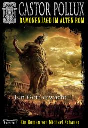 Icon image Castor Pollux 2.Staffel - Band 11: Ein Gott erwacht