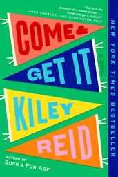 Icon image Come and Get It: A GMA Book Club Pick