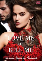Icon image LOVE ME or KILL ME: Eternity Publishing