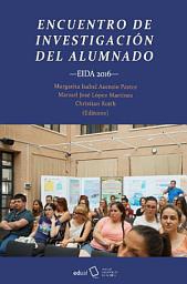 Icon image Encuentro de investigación del alumnado (EIDA 2016)