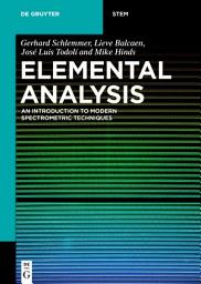 Icon image Elemental Analysis: An Introduction to Modern Spectrometric Techniques