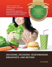 Icon image Decisions, Decisions: Vegetarianism, Breakfasts, and Beyond