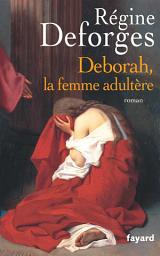 Icon image Deborah, la femme adultère