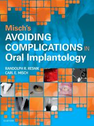 Icon image Misch's Avoiding Complications in Oral Implantology