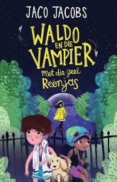 Icon image Waldo en die vampier met die geel reënjas