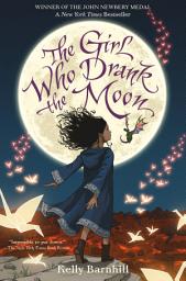 Icon image The Girl Who Drank the Moon (Winner of the 2017 Newbery Medal)