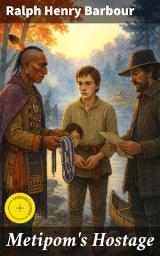 Icon image Metipom's Hostage: Enriched edition. A Tale of Adventure and Bravery in a New England Town