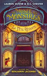 Icon image Le Musée des Monstres - Tome 1 - La tête réduite