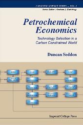 Icon image Petrochemical Economics: Technology Selection in a Carbon Constrained World