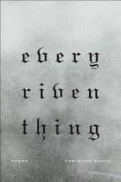 Icon image Every Riven Thing: Poems