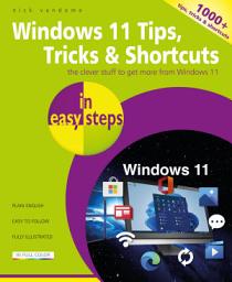Icon image Windows 11 Tips, Tricks & Shortcuts in easy steps: 1000+ tips, tricks and shortcuts