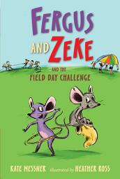Icon image Fergus and Zeke and the Field Day Challenge
