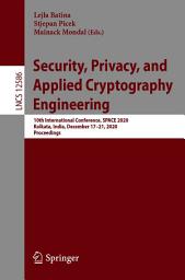 Icon image Security, Privacy, and Applied Cryptography Engineering: 10th International Conference, SPACE 2020, Kolkata, India, December 17–21, 2020, Proceedings