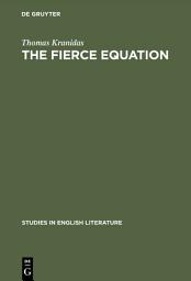 Icon image The fierce equation: A study of Milton's decorum