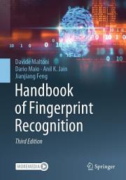 Icon image Handbook of Fingerprint Recognition: Edition 3
