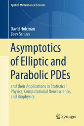 Icon image Applied Mathematical Sciences: Asymptotics of Elliptic and Parabolic PDEs