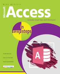 Icon image Access in easy steps: Illustrated using Access 2019