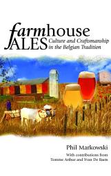 Icon image Farmhouse Ales: Culture and Craftsmanship in the European Tradition
